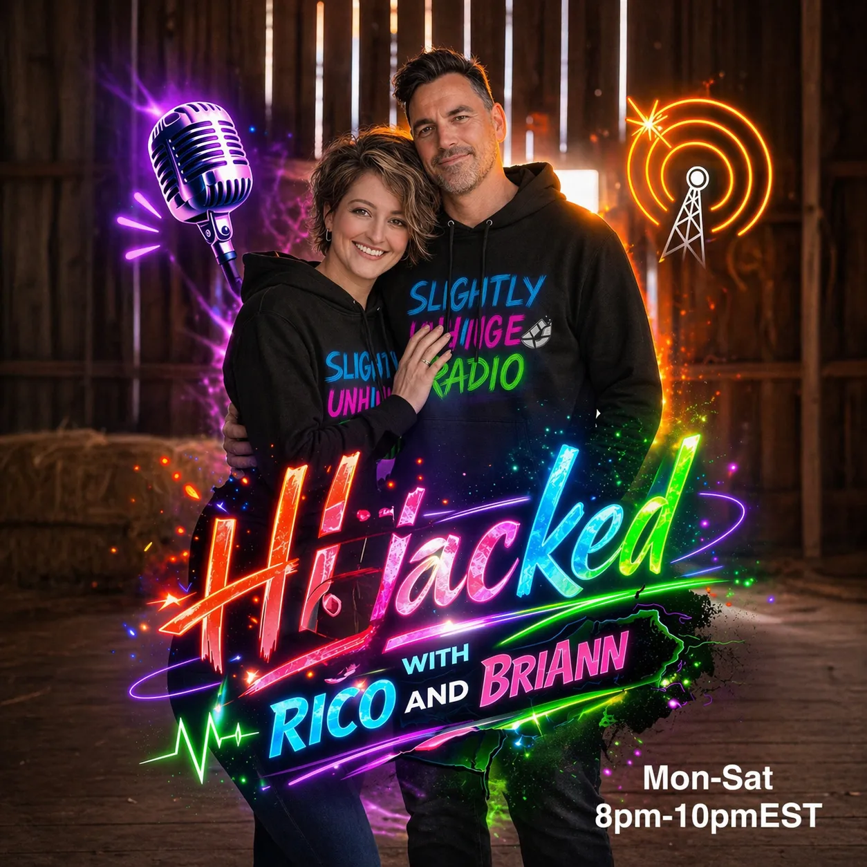 Hijacked with Rico and BriAnn β Monday through Saturday 8β10 PM EST