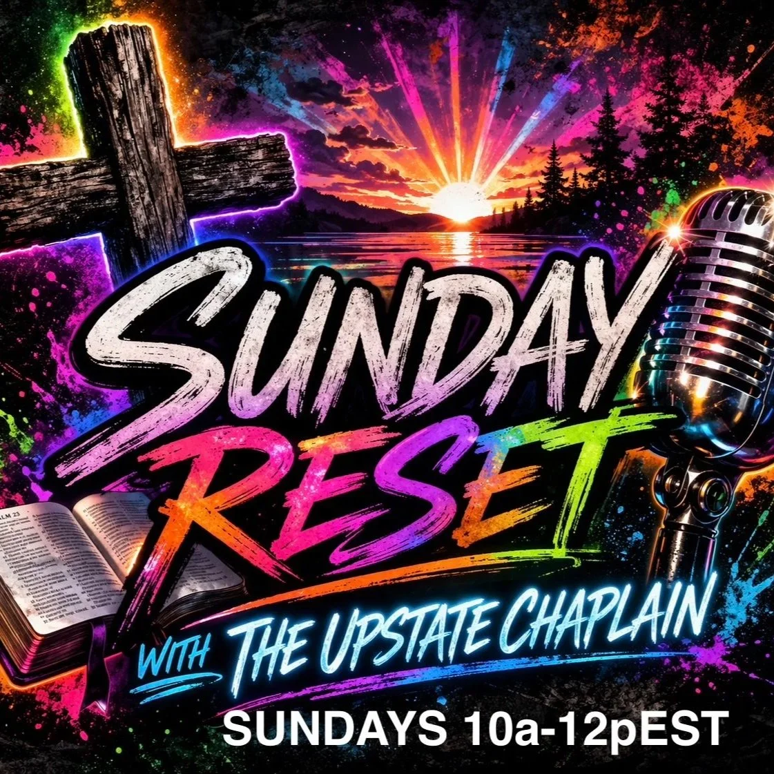 Sunday Reset with The Upstate Chaplain β Sundays 10 AMβ12 PM EST
